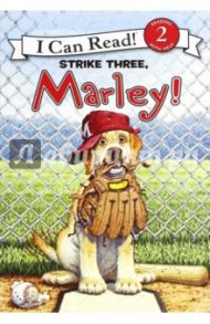 Marley: Strike Three, Marley!  (Level 2) / Hill Susan