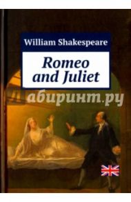 Romeo and Juliet / Shakespeare William