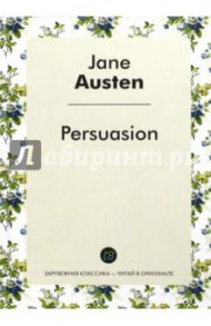 Persuasion / Austen Jane