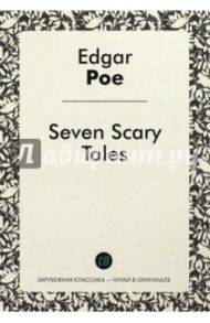 Seven Scary Tales / Poe Edgar Allan