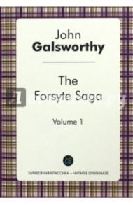 The Forsyte Saga. Volume 1 / Голсуорси Джон