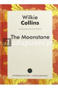 The Moonstone / Collins Wilkie