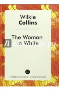 The Woman in White / Коллинз Уилки