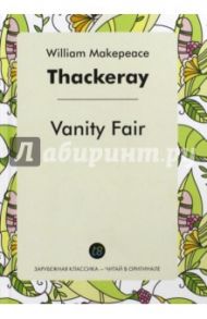 Vanity Fair / Thackeray William Makepeace