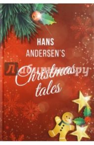 Hans Andersen's Christmas = Рождественские сказки / Andersen Hans Christian