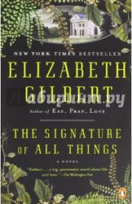 The Signature of All Things / Gilbert Elizabeth