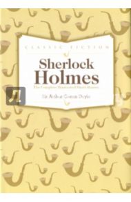 Sherlock Holmes: Complete Short Stories / Doyle Arthur Conan