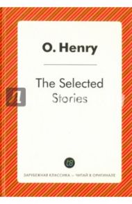 The Selected Stories / O. Henry