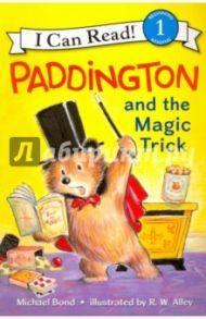 Paddington and the Magic Trick. Level 1 / Bond Michael