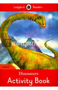 Dinosaurs. Activity Book. Level 2 / Morris Catrin