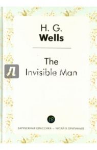 The invisible man / Wells Herbert George