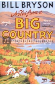 Notes from A Big Country. Journey into the American Dream / Bryson Bill