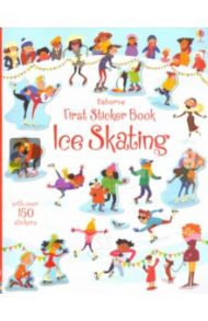 First Sticker Book. Ice Skating / Greenwell Jessica