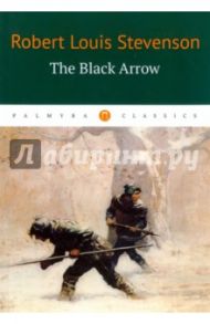 The Black Arrow / Stevenson Robert Louis