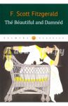 The Beautiful and Damned / Fitzgerald Francis Scott