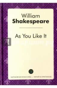 As You Like It / Shakespeare William