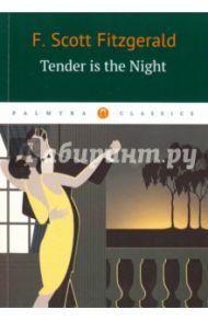 Tender Is the Night = Ночь нежна / Фицджеральд Фрэнсис Скотт