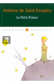 Le Petit Prince / Saint-Exupery Antoine de