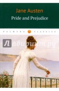 Pride and Prejudice / Austen Jane