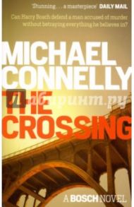 The Crossing. A Bosch Novel / Connelly Michael