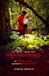 Far From the Madding Crowd / Hardy Thomas