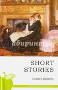 Short Stories / Dickens Charles