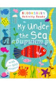 My Under The Sea. Sticker Activity Book