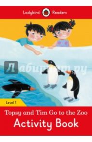 Topsy and Tim. Go to the Zoo. Activity Book / Morris Catrin