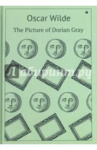 The Picture of Dorian Gray / Wilde Oscar