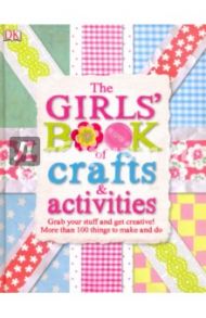 The Girls' Book of Crafts & Activities