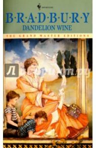 Dandelion Wine / Bradbury Ray