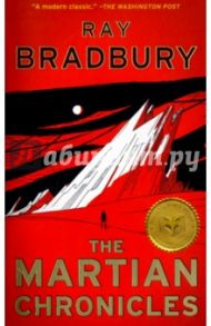 The Martian Chronicles / Bradbury Ray