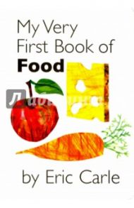 My Very First Book of Food / Carle Eric