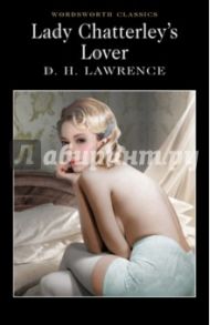 Lady Chatterley's Lover / Lawrence David Herbert