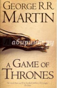 Song of Ice & Fire. Book 1. Game of Thrones / Martin George R. R.