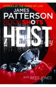 Heist / Patterson James, Jones Rees