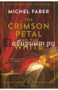 The Crimson Petal and the White / Faber Michel