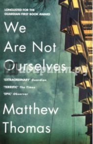 We Are Not Ourselves / Matthews Thomas