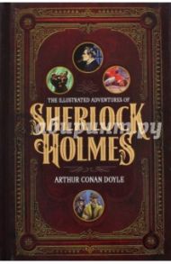 Illustrated Adventures of Sherlock Holmes / Doyle Arthur Conan