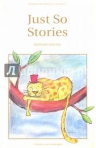 Just So Stories / Kipling Rudyard