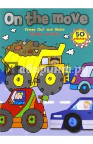 On the Move. Sticker Activity book. Press Out and Make / Taylor Dereen