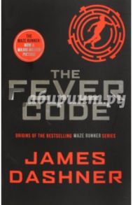 The Fever Code / Dashner James