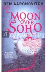 Moon Over Soho / Aaronovitch Ben