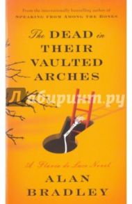 The Dead in Their Vaulted Arches / Bradley Alan