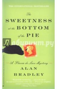 The Sweetness at the Bottom of the Pie / Bradley Alan