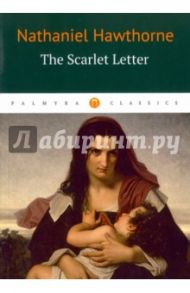 The Scarlet Letter / Hawthorne Nathaniel