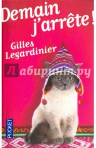 Demain j'arrete! / Legardinier Gilles