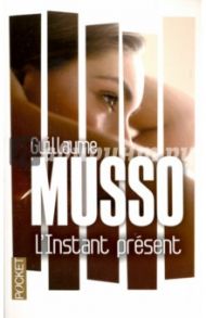 L'Instant present / Musso Guillaume