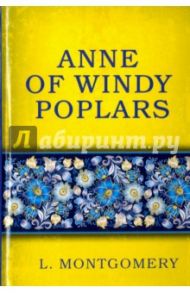 Anne of Windy Poplars / Montgomery Lucy Maud