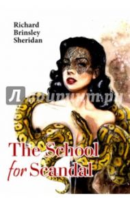 The School for Scandal / Sheridan Richard Brinsley